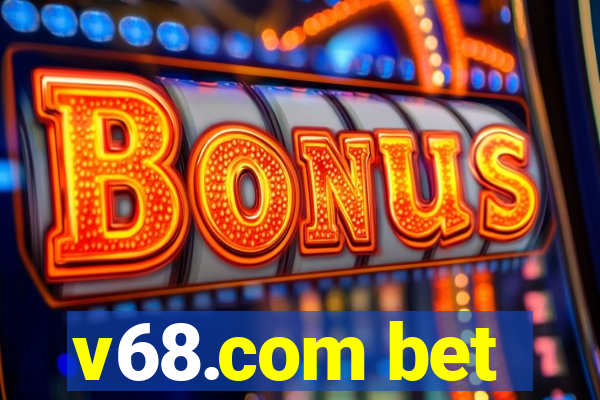 v68.com bet